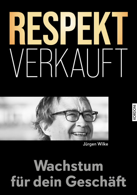 Respekt Verkauft - Hans-J&uuml;rgen Wilke