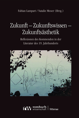 Zukunft – Zukunftswissen – Zukunftsästhetik