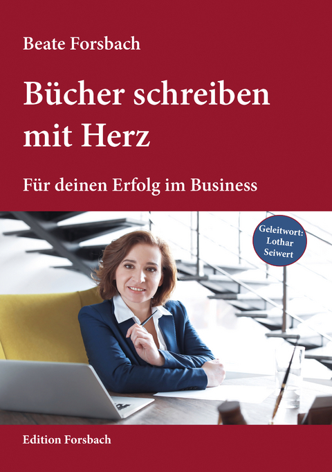 B&uuml;cher schreiben mit Herz - Beate Forsbach