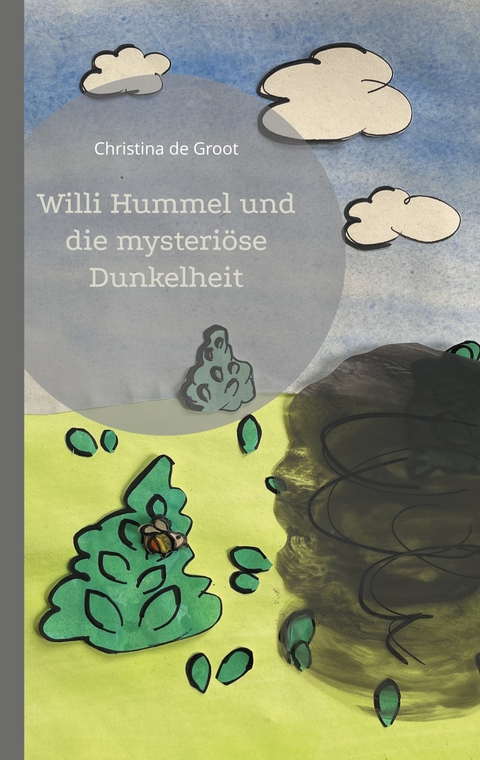 Willi Hummel und die mysteri&ouml;se Dunkelheit - Christina de Groot