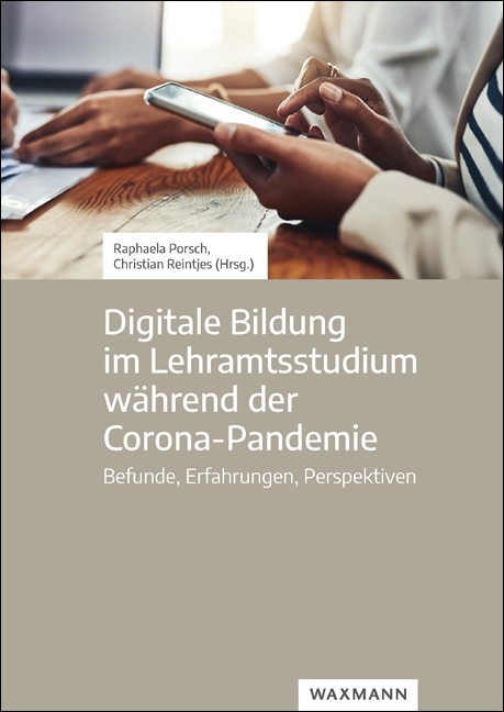 Digitale Bildung im Lehramtsstudium w&auml;hrend der Corona-Pandemie - 