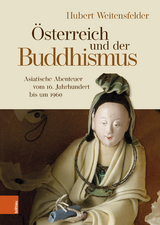 &Ouml;sterreich und der Buddhismus - Hubert Weitensfelder