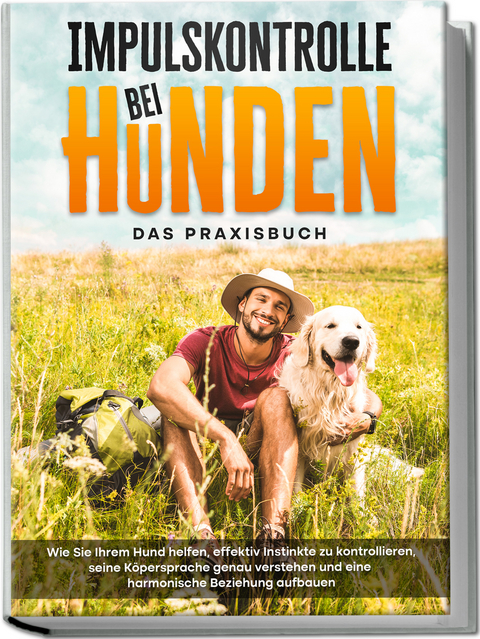 Impulskontrolle bei Hunden - Alexander Gietzen