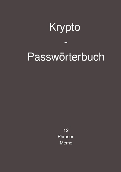 Krypto - Passw&ouml;rterbuch - Peter Falk