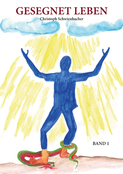 Gesegnet Leben - Christoph Schwienbacher