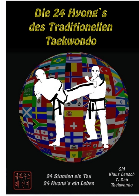 Die 24 Hyong`s des Traditionellen Taekwondo - Klaus Lensch