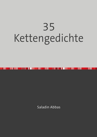 35 Kettengedichte