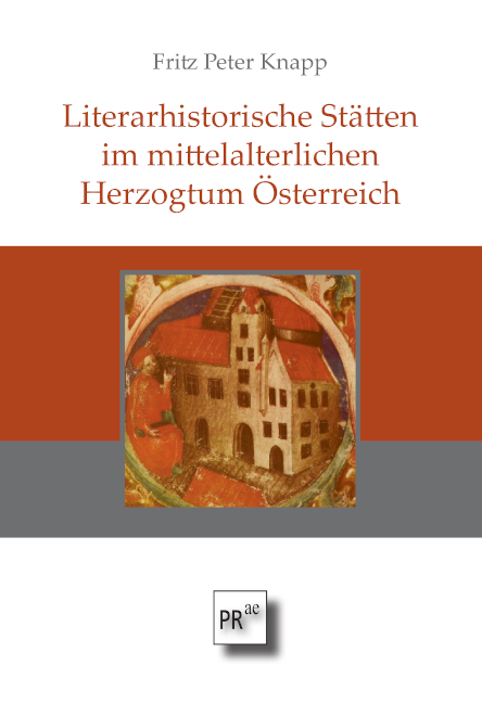 Literarhistorische St&auml;tten im mittelalterlichen Herzogtum &Ouml;sterreich - Fritz Peter Knapp