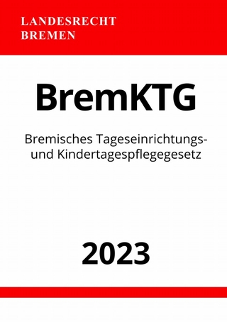 Bremisches Tageseinrichtungs- und Kindertagespflegegesetz - BremKTG 2023