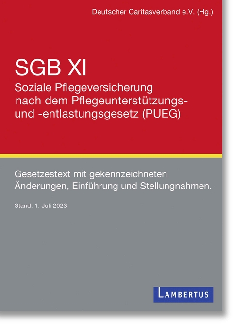 SGB XI Soziale Pflegeversicherung nach dem Pflegeunterst&uuml;tzungs- und -entlastungsgesetz (PUEG) - 