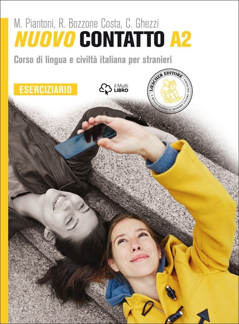 Nuovo contatto A2 Eserciziario + Digitale - Chiara Ghezzi, Monica Piantoni, Roselia Bozzone Costa