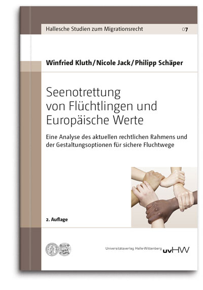 Seenotrettung von Fl&uuml;chtlingen und Europ&auml;ische Werte - Winfried Kluth, Nicole Jack, Philipp Sch&auml;per