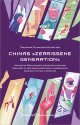 Chinas &raquo;Zerrissene Generation&laquo; - Frederike Schneider-Viels&auml;cker