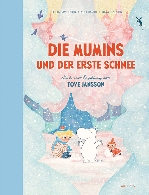 Die Mumins und der erste Schnee - Cecilia Davidsson, Alex Haridi