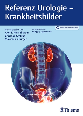 Referenz Urologie - Krankheitsbilder - Axel S. Merseburger; Christian Gratzke; Maximilian Burger