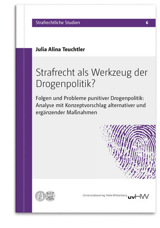 Strafrecht als Werkzeug der Drogenpolitik?