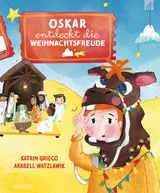 Oskar entdeckt die Weihnachtsfreude - Katrin Grieco