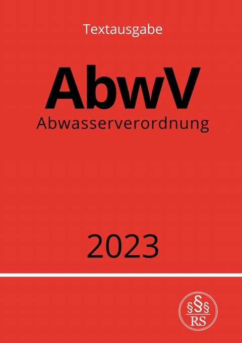 Abwasserverordnung - AbwV 2023 - Ronny Studier