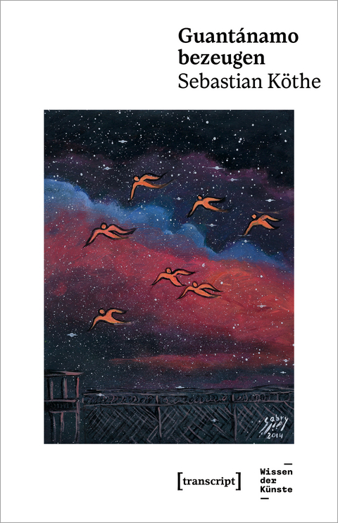 Guant&aacute;namo bezeugen - Sebastian K&ouml;the