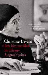 &raquo;Ich bin ma&szlig;los in allem&laquo; - Christine Lavant, Brigitte Strasser