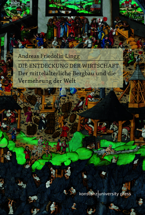 Die Entdeckung der Wirtschaft - Andreas Friedolin Lingg