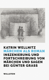 M&auml;rchen als Roman - Katrin Wellnitz