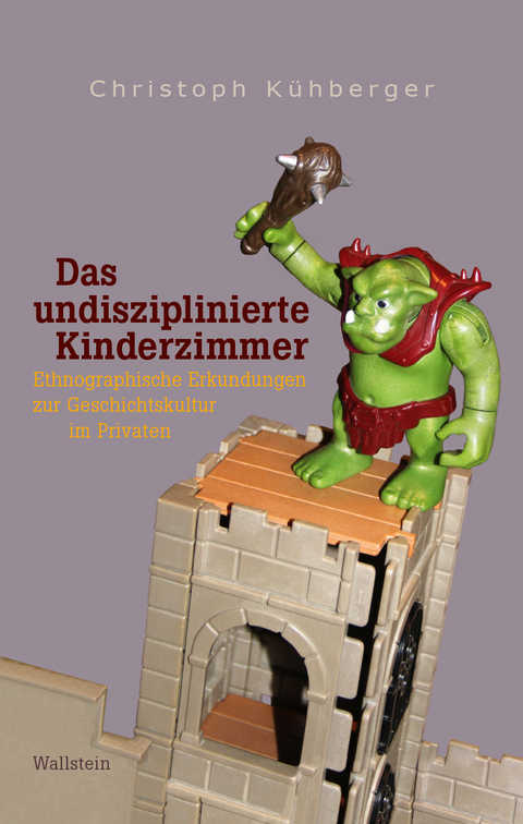 Das undisziplinierte Kinderzimmer - Christoph K&uuml;hberger