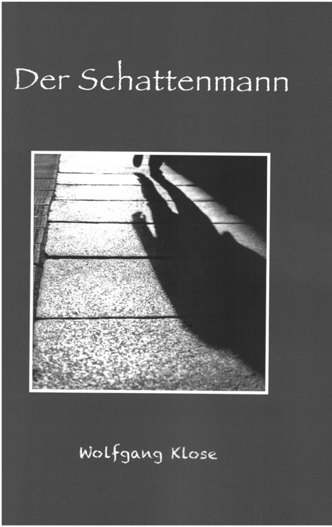 Der Schattenmann - Klose Wolfgang