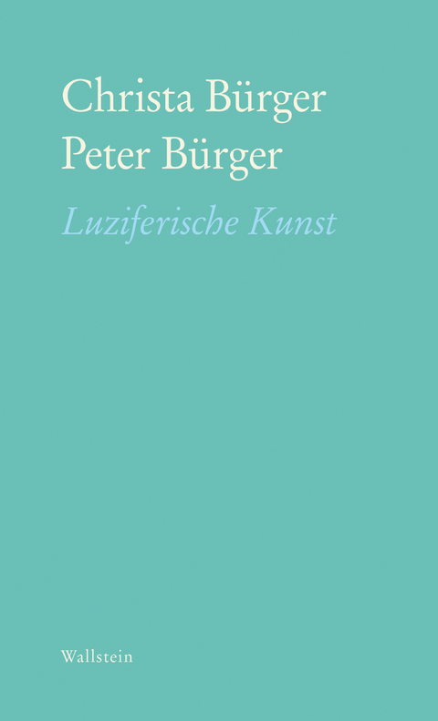 Luziferische Kunst - Christa B&uuml;rger, Peter B&uuml;rger