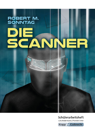 Die Scanner – Robert M. Sonntag – Schülerarbeitsheft