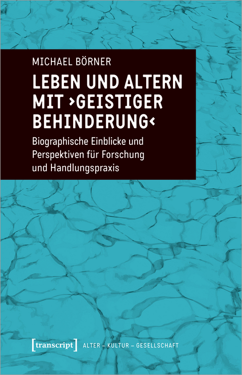Leben und Altern mit geistiger Behinderung - Michael B&ouml;rner