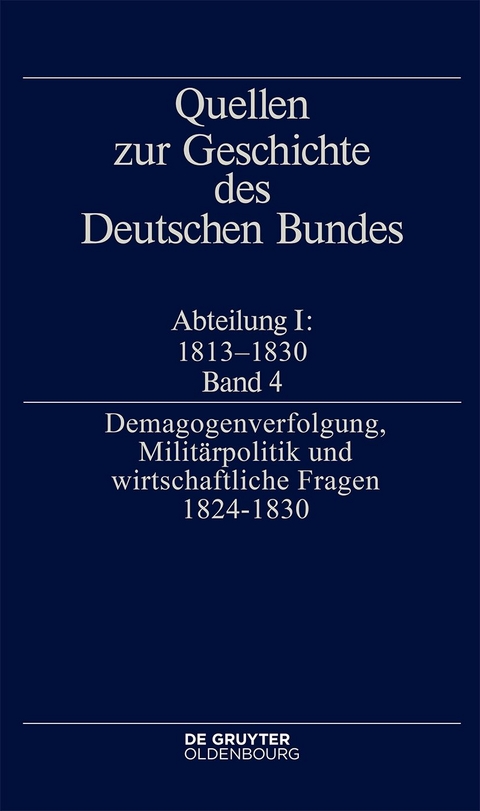 Demagogenverfolgung, Milit&auml;rpolitik und wirtschaftliche Fragen 1824&ndash;1830