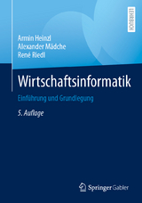 Wirtschaftsinformatik - Armin Heinzl, Alexander Mädche, René Riedl