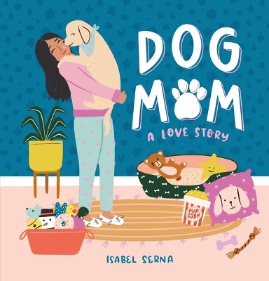 Dog Mom - Isabel Serna