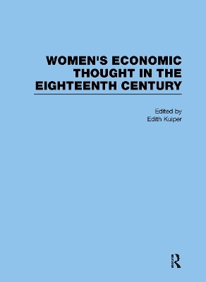 Women&rsquo;s Economic Thought in the Eighteenth Century - 