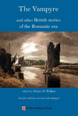 The Vampyre and other British stories of the Romantic era - Henry M Wallace