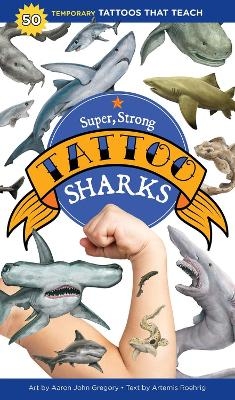 Super, Strong Tattoo Sharks - Artemis Roehrig