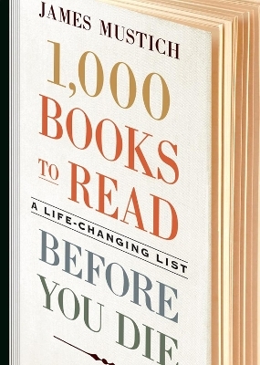 1,000 Books to Read Before You Die - James Mustich