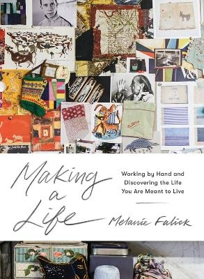 Making a Life - Melanie Falick