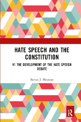 Hate Speech and the Constitution - Steven J. Heyman