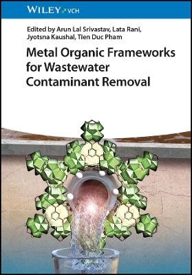 Metal Organic Frameworks for Wastewater Contaminant Removal - 