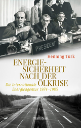 Energiesicherheit nach der &Ouml;lkrise - Henning T&uuml;rk