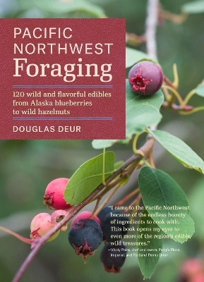 Pacific Northwest Foraging - Douglas Deur