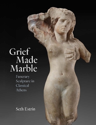 Grief Made Marble - Seth Estrin