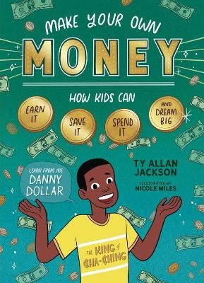 Make Your Own Money - Ty Allan Jackson