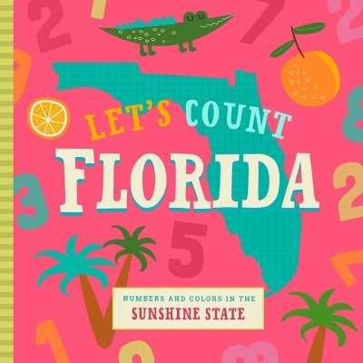 Let's Count Florida - Christin Farley, Stephanie Miles