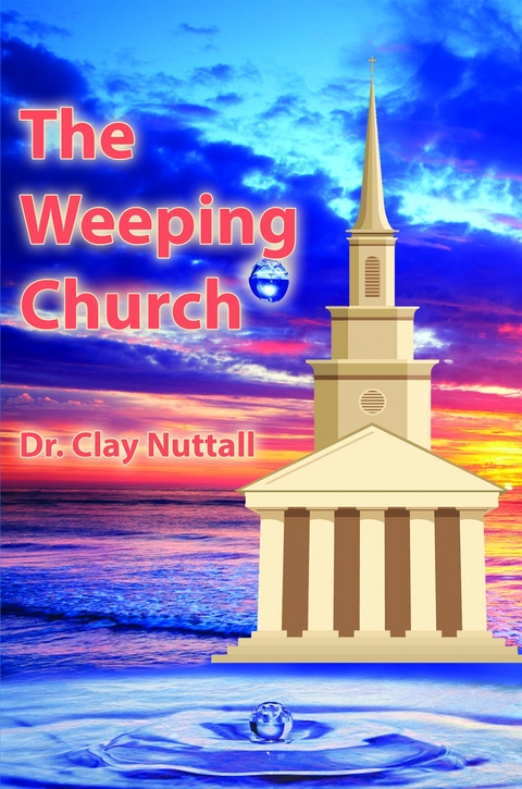 Weeping Church -  Clay Nuttall