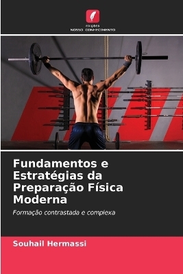 Fundamentos e Estratégias da Preparação Física Moderna
