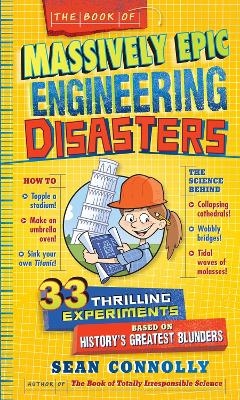 The Book of Massively Epic Engineering Disasters - Sean Connolly