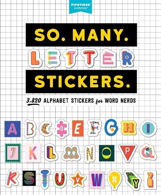 So. Many. Letter Stickers. -  Pipsticks&reg;+Workman&reg;